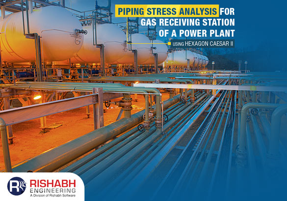 Piping-Stress-Analysis-For-Gas-Receiving-Station-Of-A-Power-Plant-Using-Hexagon-CAESAR-II.jpg